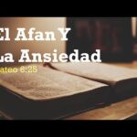 Afanarse Significado Según la Biblia: Claves para Vivir sin Ansiedad