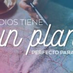 Cómo descubrir el plan perfecto de Dios para tu vida