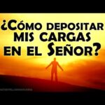 ¿Cómo podemos aprender a entregar nuestras cargas a Dios?