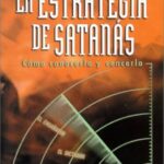 Cuáles son las mejores maneras de resistir las 4 estrategias principales de Satanás