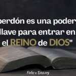 El Perdón: Una Poderosa Llave para Entrar al Reino de Dios