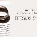 Explorando Efesios 5:22-33: Sumisión bíblica en el matrimonio