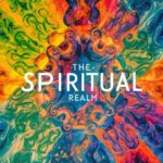 Explorando la Dimensión Espiritual: Una Visión Bíblica del Mundo Invisible