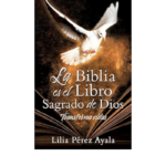 La Biblia: El Libro Sagrado que Transforma Vidas