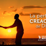 La Creación de Dios: Un Viaje de Amor y Propósito