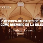 La Unidad en la Iglesia: 6 Deberes para un Corazón Unido