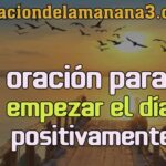 Oración para un Buen Día: Guía Completa para Comenzar con Positivismo y Fe