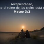 Reflexión sobre Mateo 3:2-3: el Reino Celestial está cerca